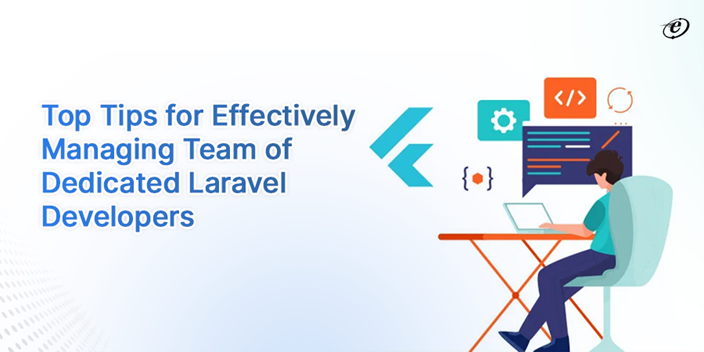 7 Proven Strategies for Managing a Group of Dedicated Laravel Developers