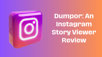 Dumpor: An Instagram Story Viewer Review In 2024