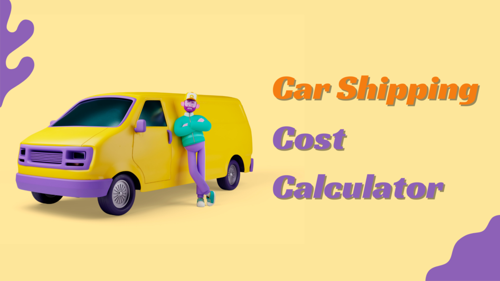 Car Shipping Cost Calculator