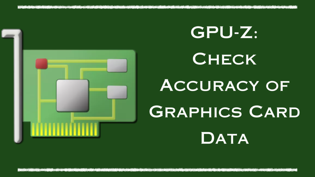 Strength and Accuracy of Graphics Card Data
