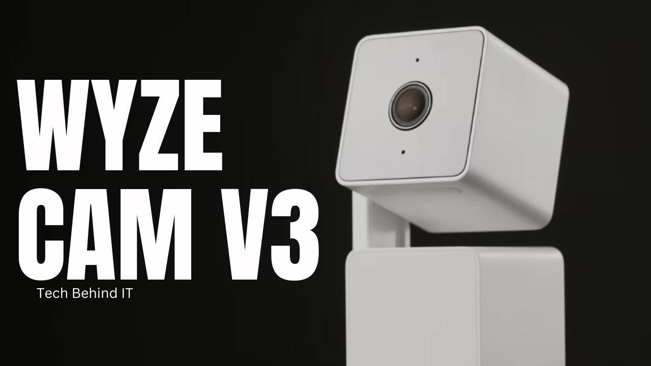 Wyze Cam V3 Features and Benefits: A Comprehensive Review On Home Security System