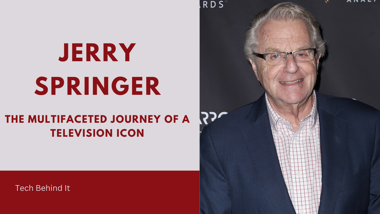 Jerry Springer: The Multifaceted Journey of a Television Icon