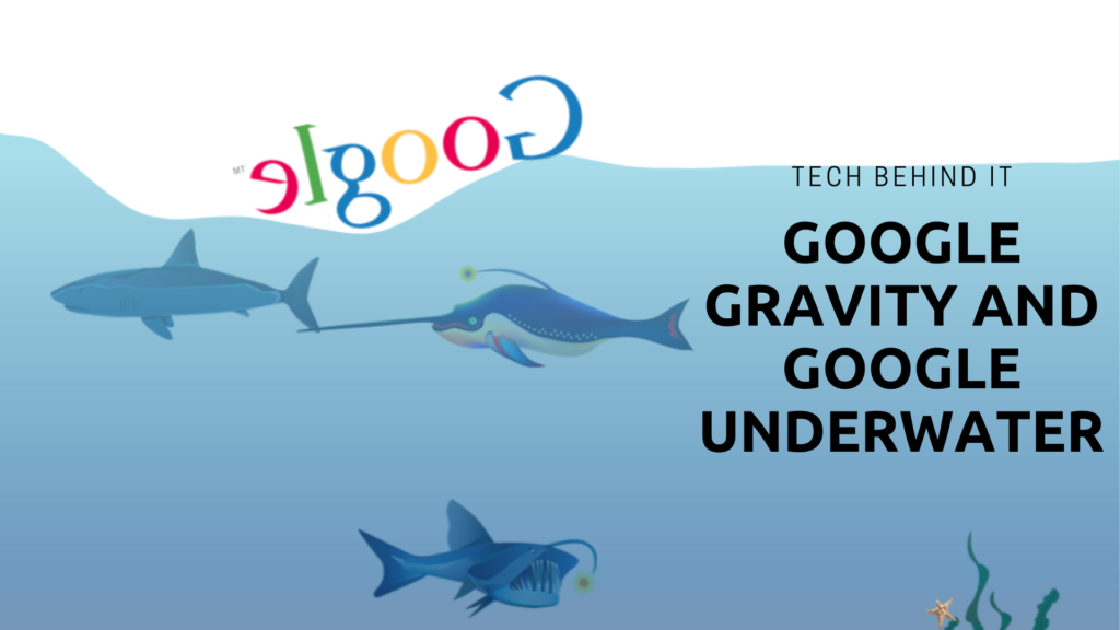 google gravity and google underwater