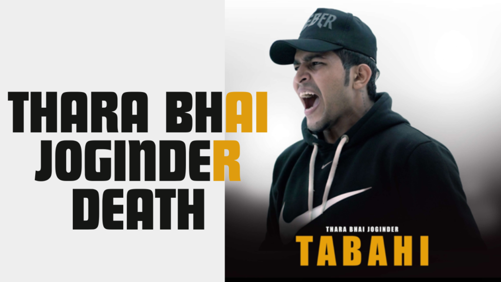 Thara Bhai Joginder Death