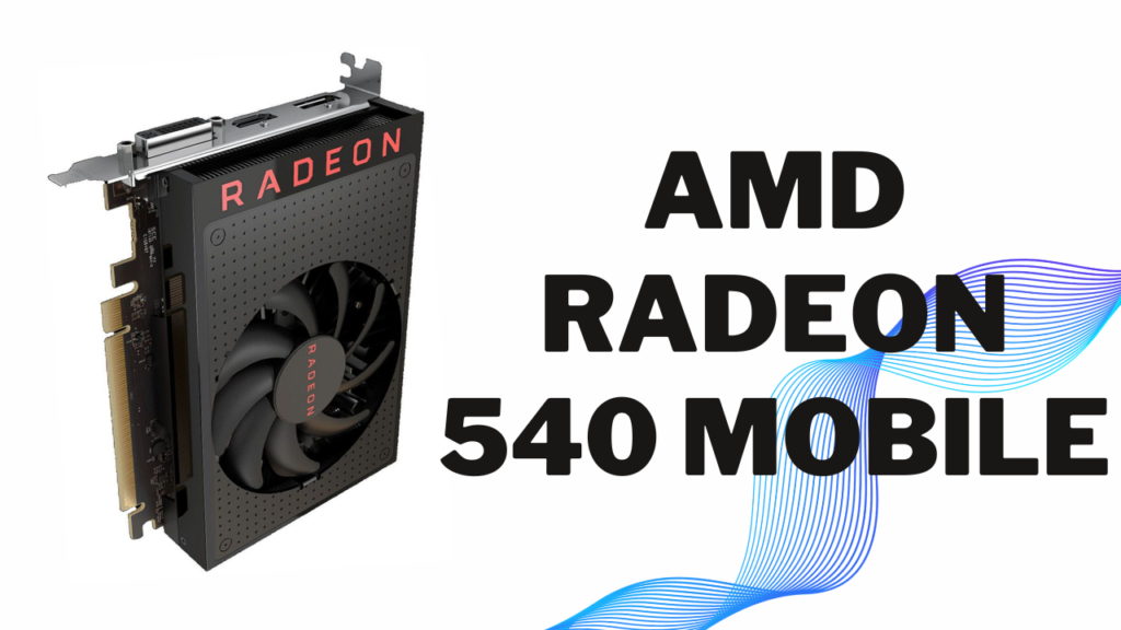 AMD Radeon 540 Mobile