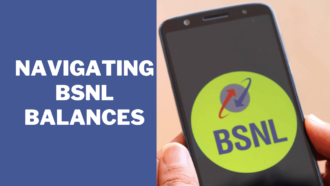 Navigating BSNL Balances- A Definitive Handbook for Checks, Fixes, and Advanced Techniques.