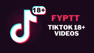 Exploring The World of FYPTT – The Hottest App for TikTok 18+ Videos