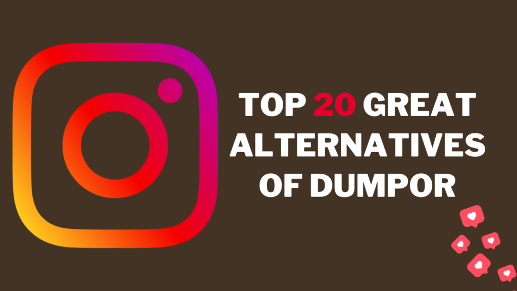 Top 20 Great Alternatives Of Dumpor 