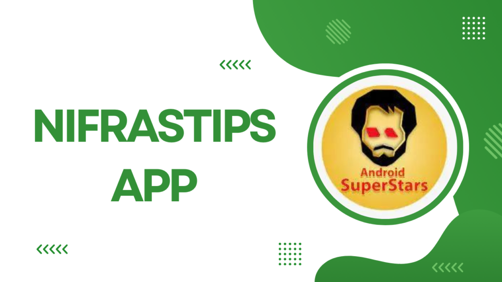 Nifrastips: The One-Stop Customization Hub for Android Users