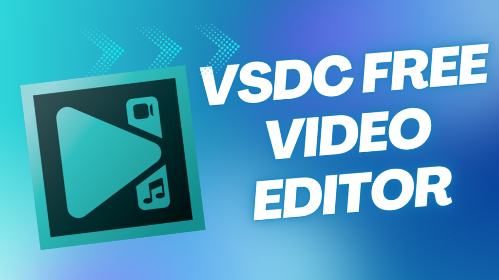 How To Use Vsdc Free Video Editor Software?