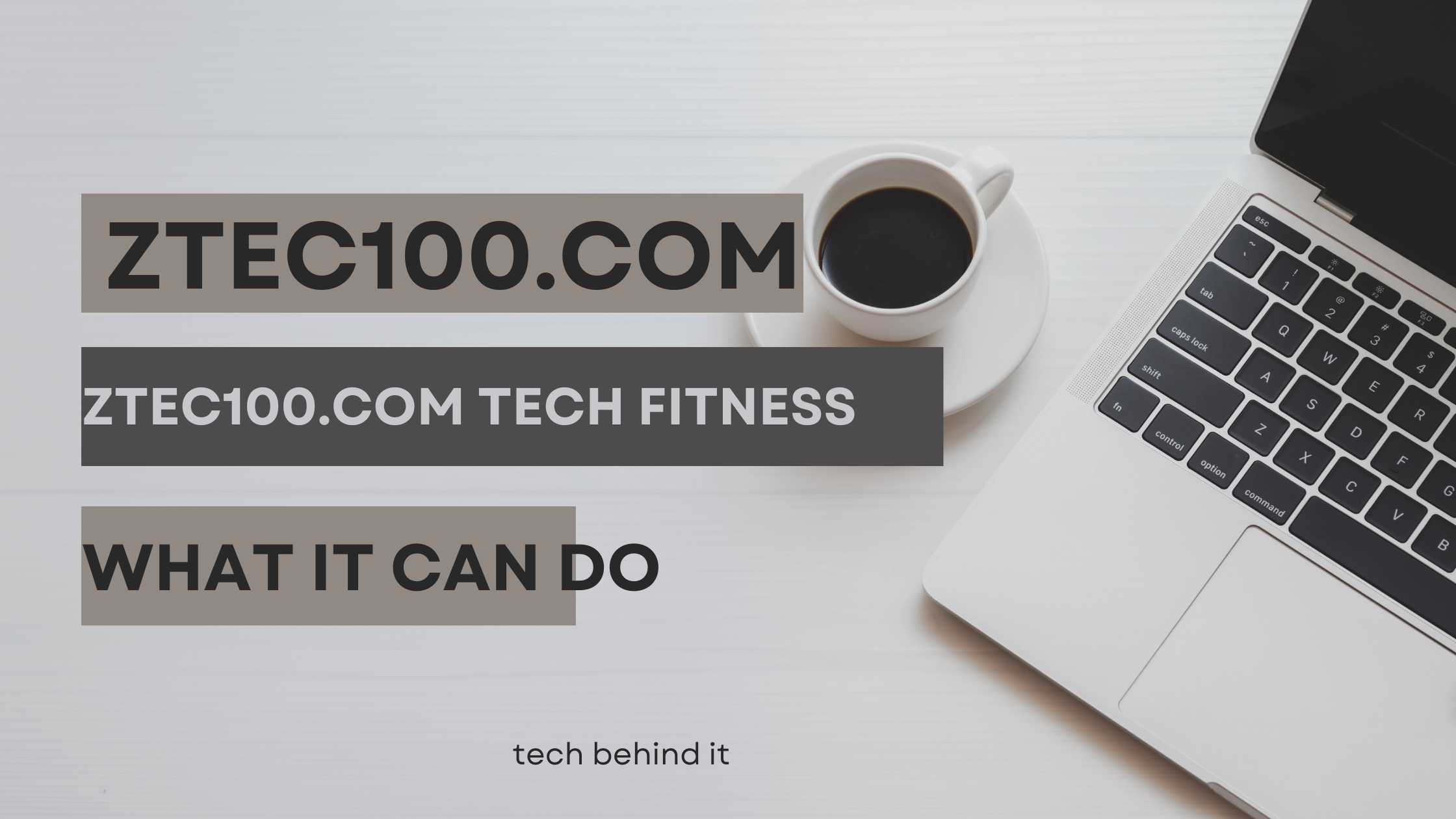 A Quick Look at the Ztec100.com Tech Fitness and What It Can Do: