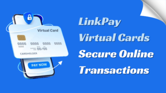 Why LinkPay Virtual Cards are Your Best Choice in 2025: Secure Online Transactions