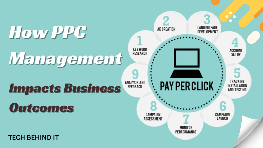 How PPC Management Impacts Business Outcomes