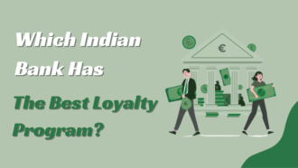 Which Indian Bank Has the Best Loyalty Program?