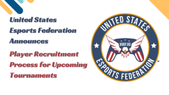 United States Esports Federation Announces Player Recruitment Process for Upcoming Tournaments