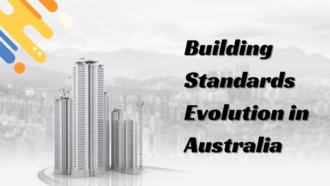 Building Standards Evolution in Australia
