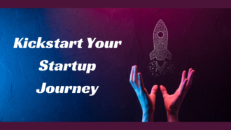How to Kickstart Your Startup Journey: A Realistic Guide