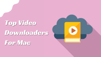 Top Video Downloaders For Mac