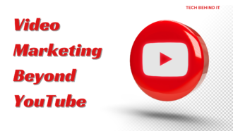 Video Marketing Beyond YouTube Exploring New Platforms and Trends