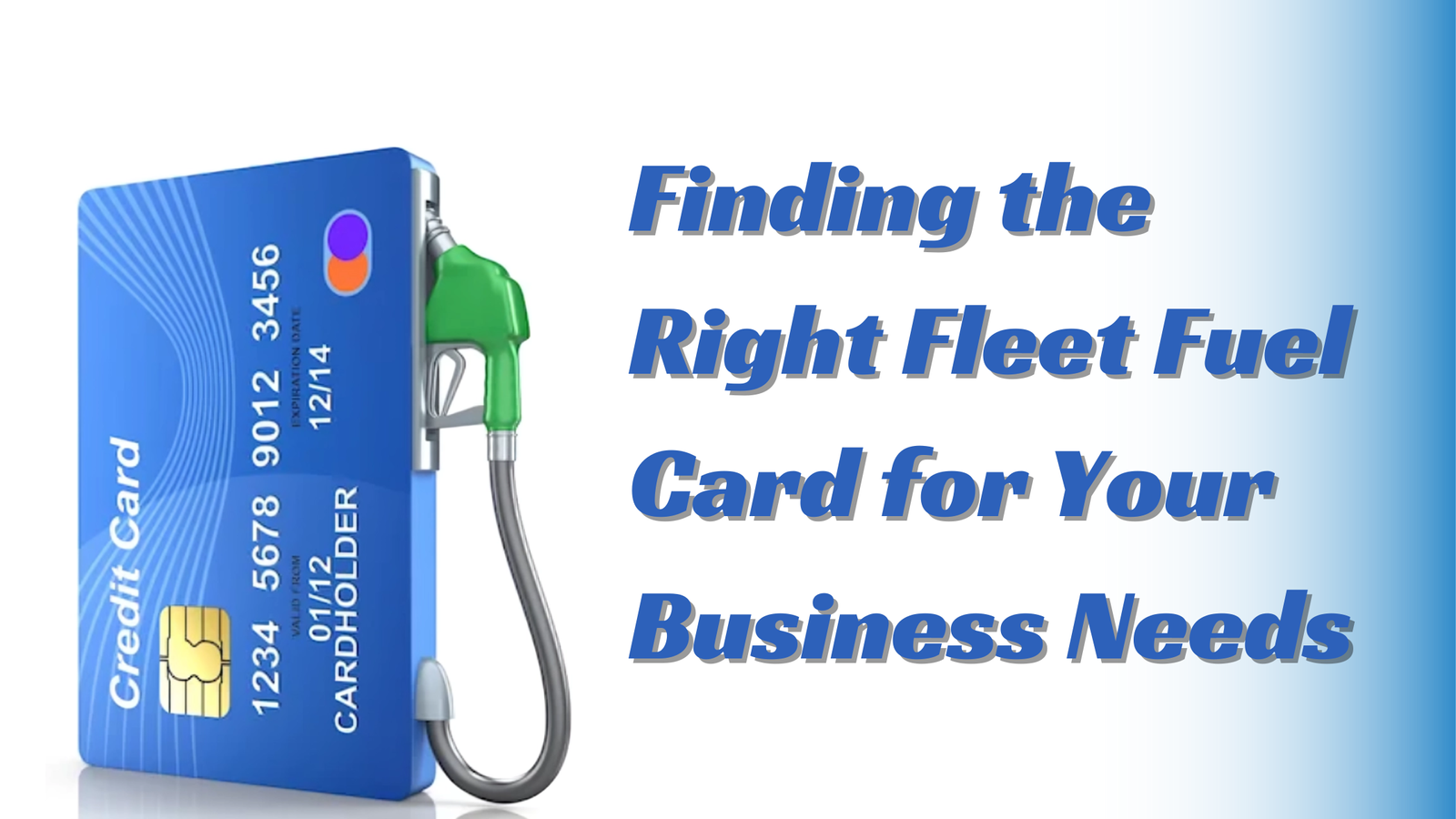Finding the Right Fleet Fuel Card for Your Business Needs