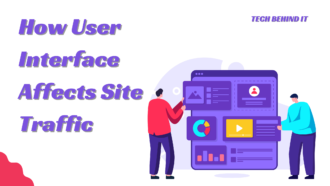 How User Interface Affects Site Traffic