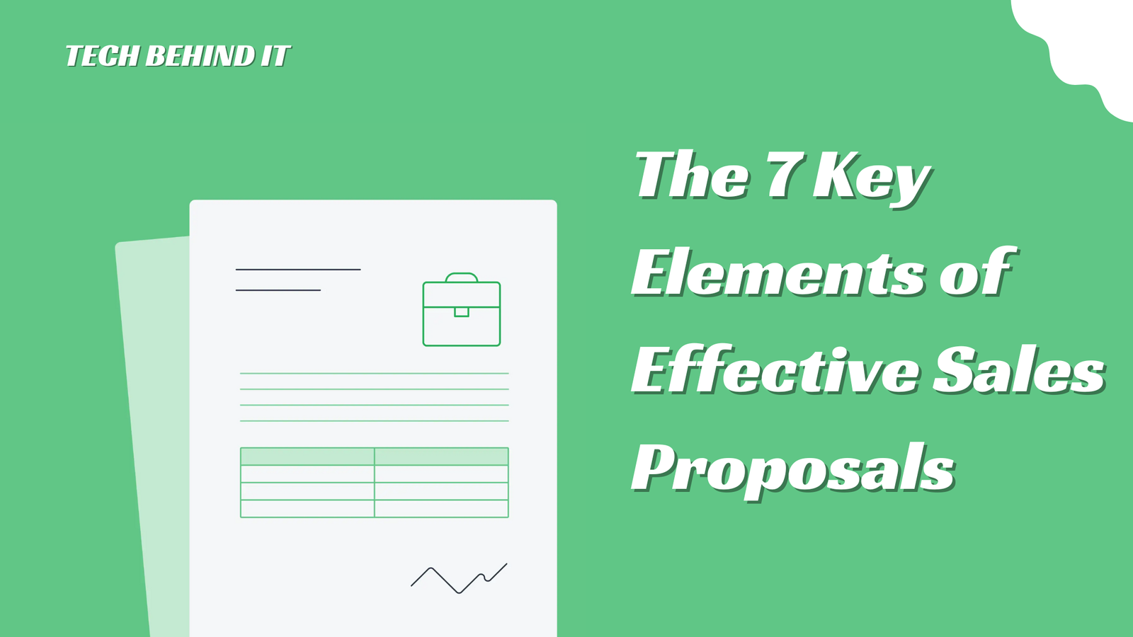 The 7 Key Elements of Effective Sales Proposals