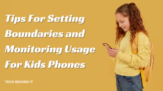 Tips For Setting Boundaries and Monitoring Usage For Kids Phones