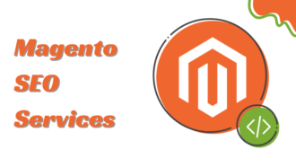 Magento SEO Services: What to Expect?