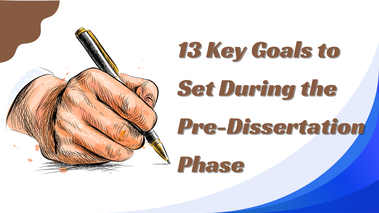 13 Key Goals to Set During the Pre-Dissertation Phase