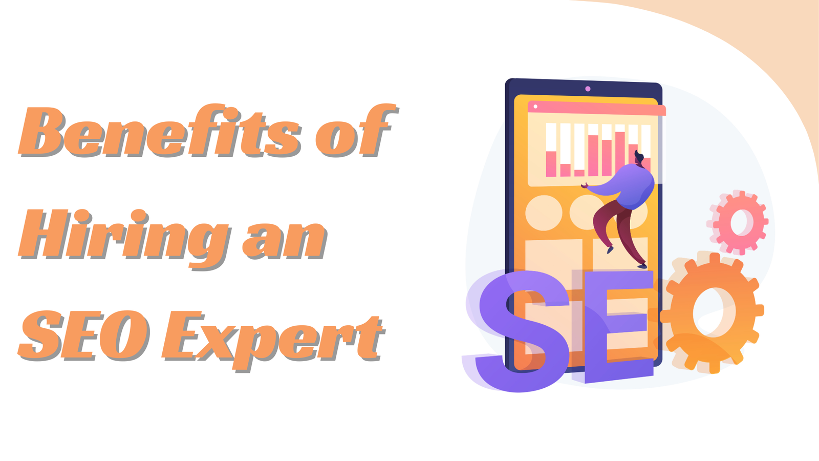 Top 4 Benefits of Hiring an SEO Expert