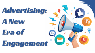 Advertising: A New Era of Engagement