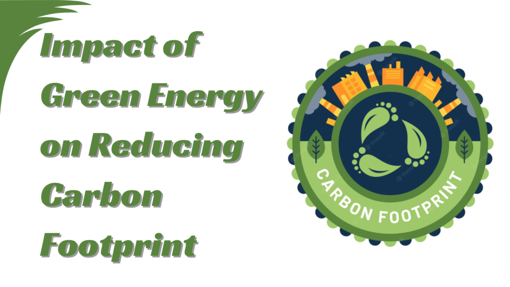 Green Energy on Reducing Carbon Footprint