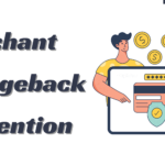 Merchant Chargeback Prevention: Proactive Measures to Protect Your Business