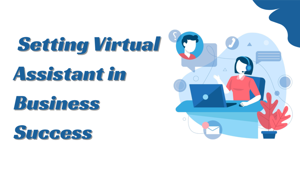 The Role of an Appointment-Setting Virtual Assistant in Business Success