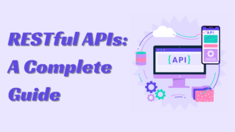 Understanding RESTful APIs: A Comprehensive Guide