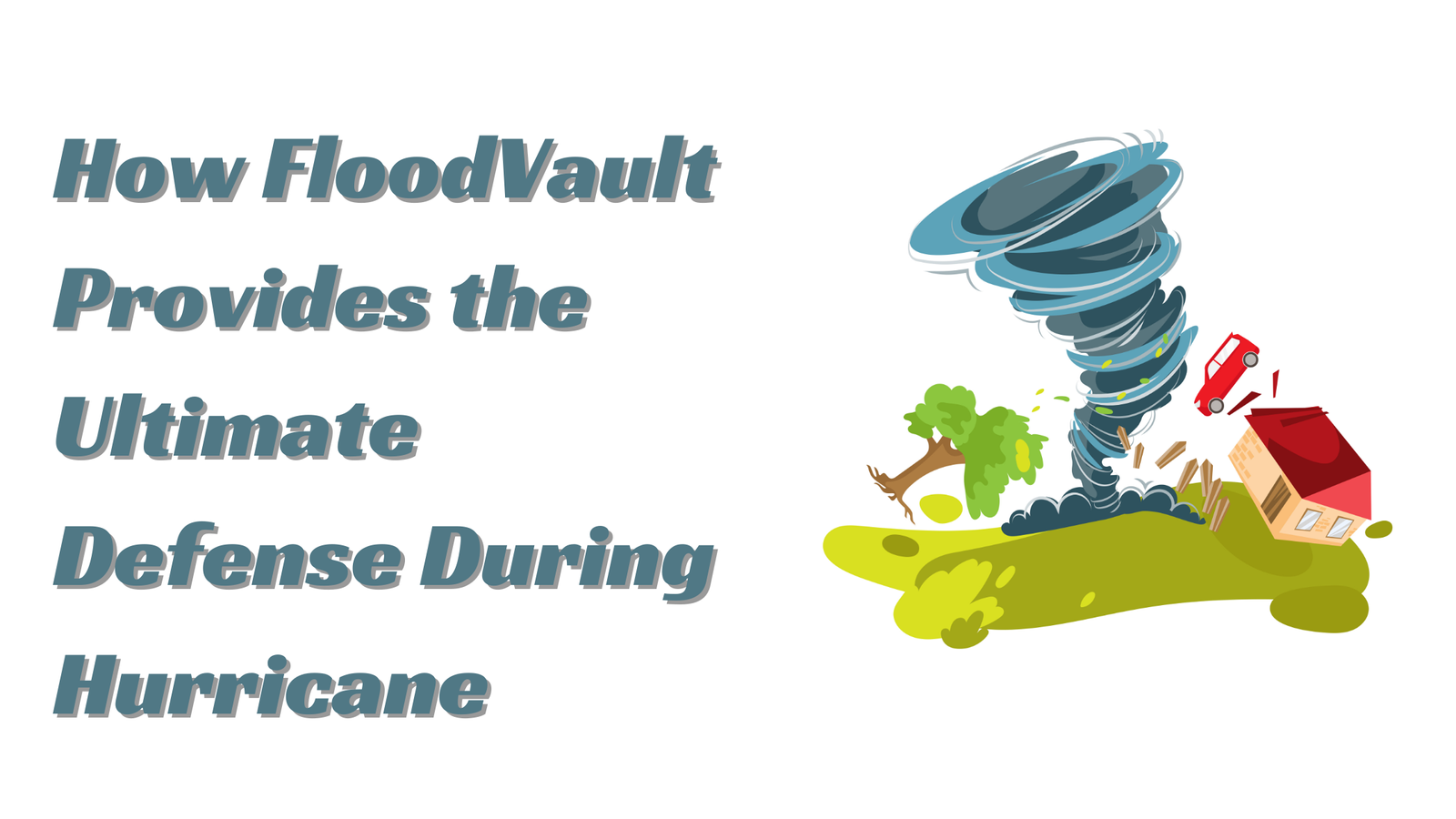 Protecting Your Valuables During Hurricanes: How FloodVault Provides the Ultimate Defense