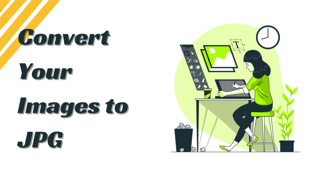 The Easiest Way to Convert Your Images to JPG – Fast, Free & Online