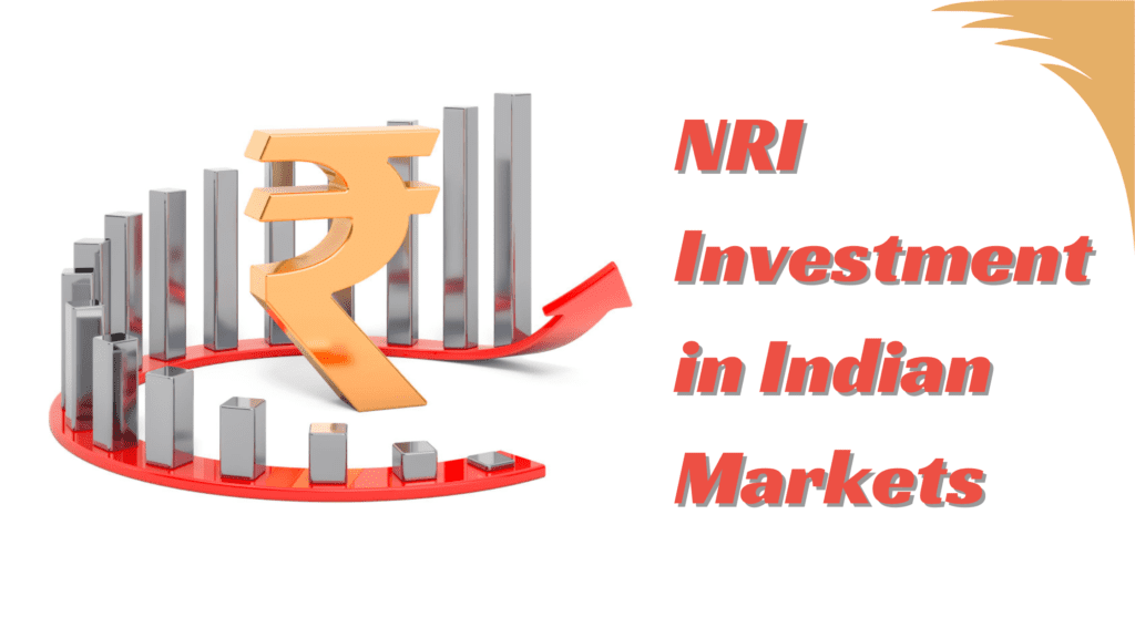 Essential Insights for NRI Investment in Indian Markets