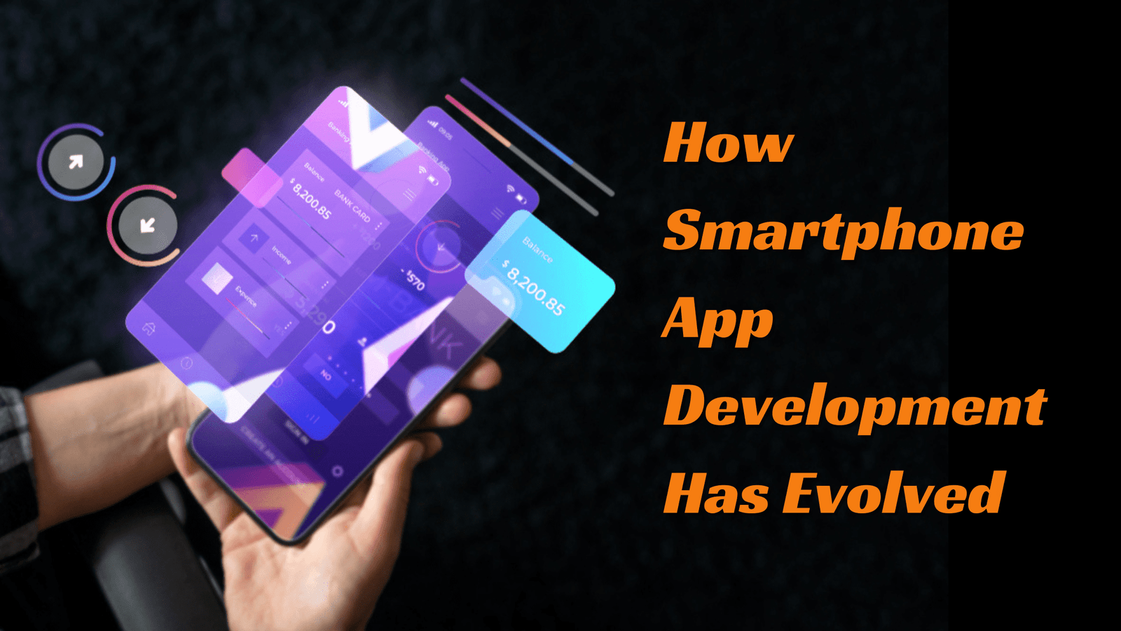 How Smartphone App Development Has Evolved