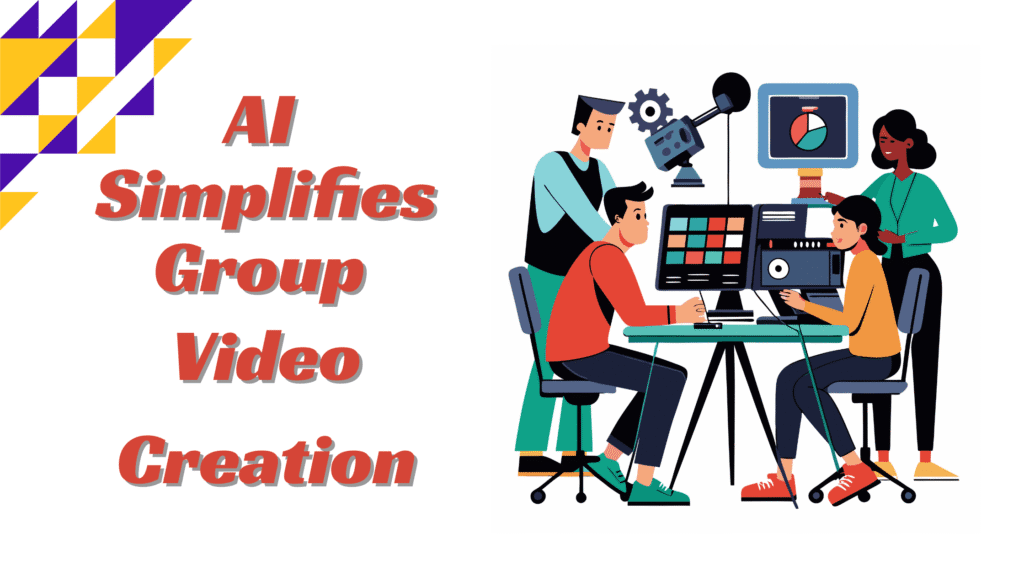 How AI Simplifies Group Video Creation for Everyone