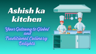Ashishkakitchen.com: Your Gateway to Global and Traditional Culinary Delights