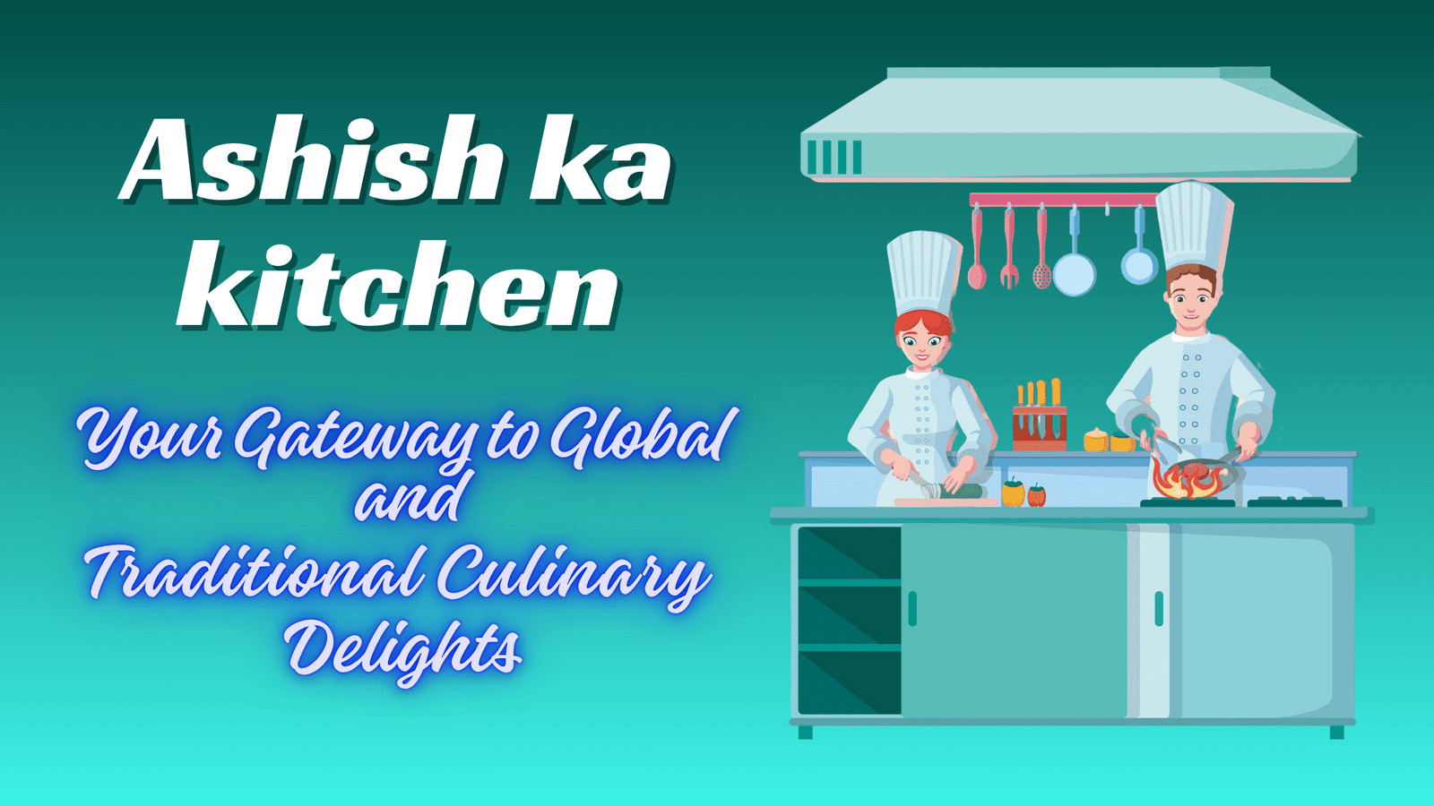 Ashishkakitchen.com: Your Gateway to Global and Traditional Culinary Delights
