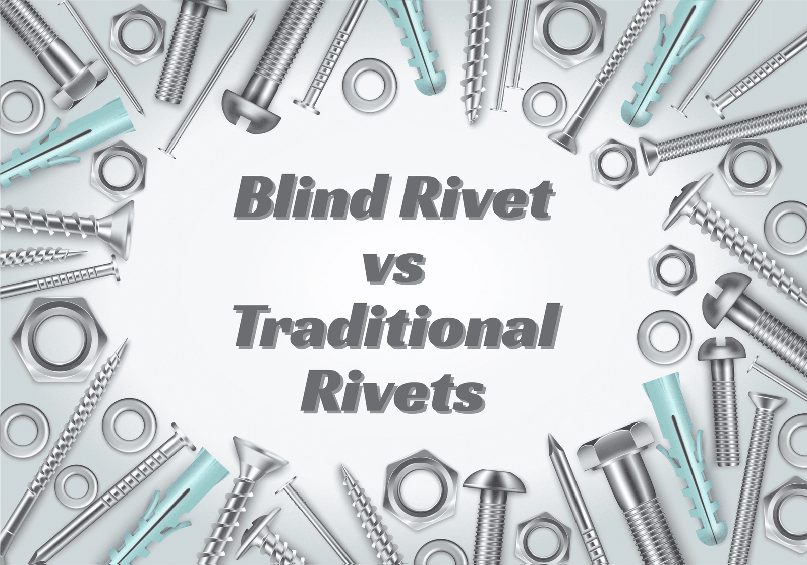 Blind Rivet vs Traditional Rivets: Which One to Use and Why