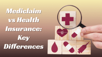 Mediclaim vs Health Insurance: Key Differences