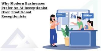 Why Modern Businesses Prefer an AI Receptionist Over Traditional Receptionists