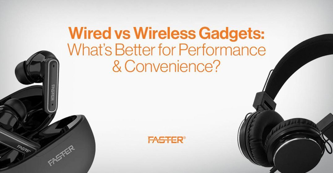 Wired vs Wireless Gadgets: What’s Better for Performance & Convenience?