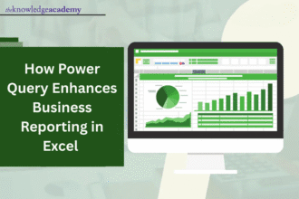 How Power Query Enhances Business Reporting in Excel