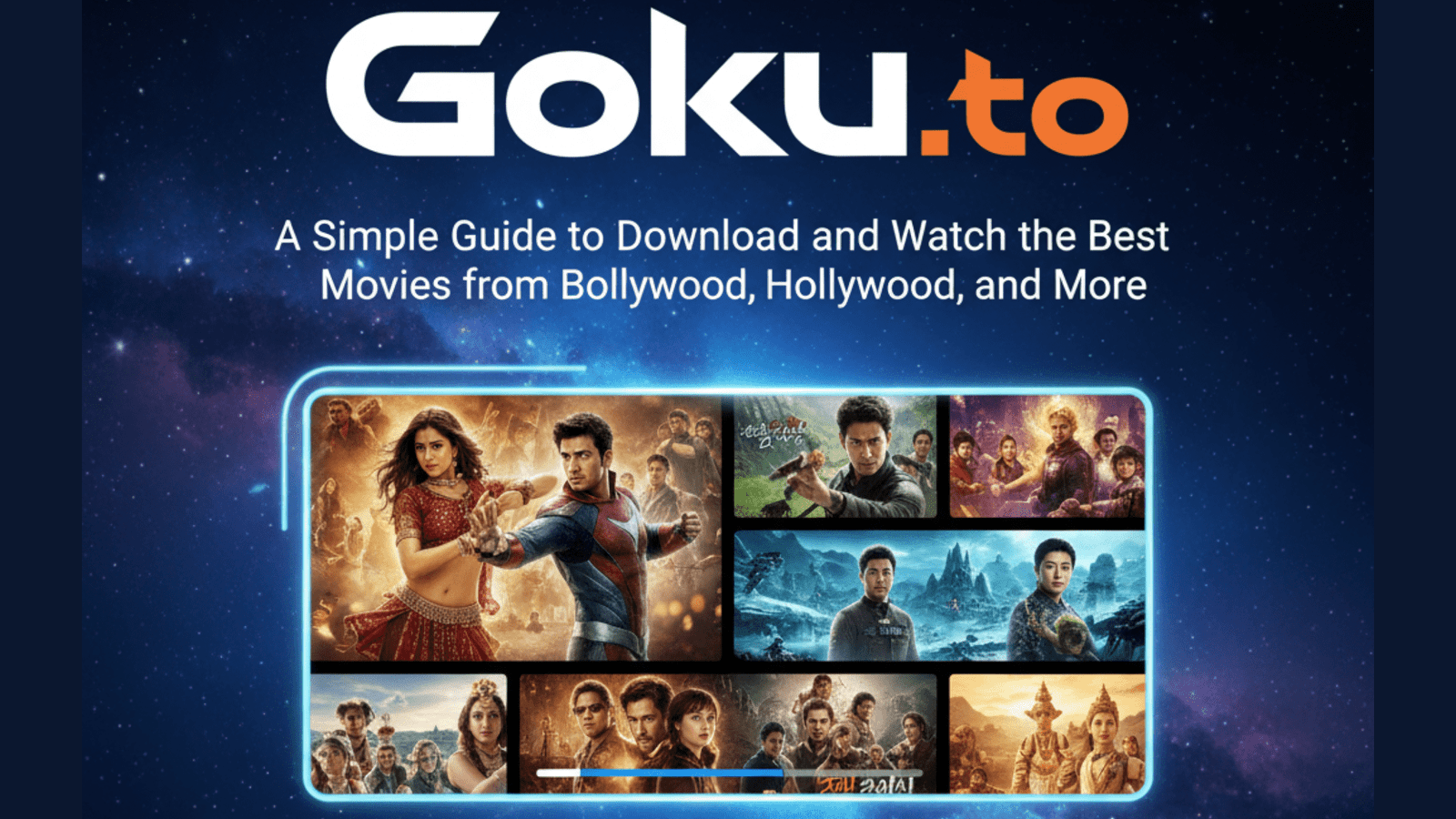 Goku.to – A Simple Guide to Download and Watch the Best Movies from Bollywood, Hollywood, and More