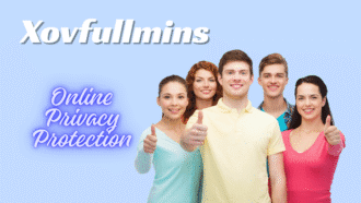 Is Xovfullmins Safe? An All-Inclusive Manual For Online Privacy Protection