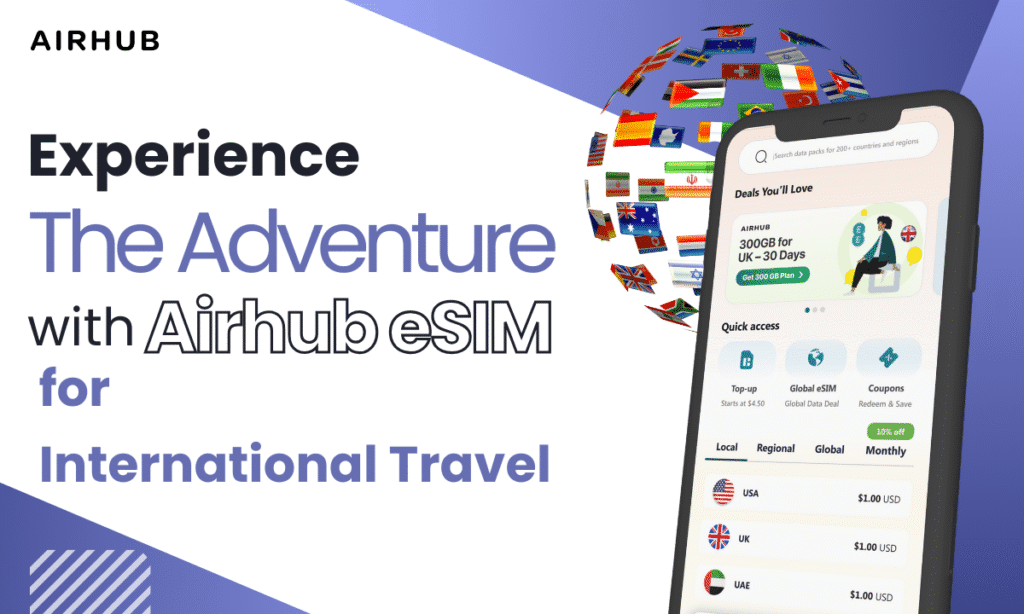 Experience the Adventure with Airhub eSIM for International Travel